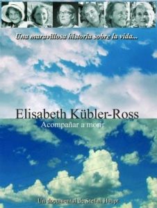 Elisabeth Kübler-Ross: Acompañar a morir
