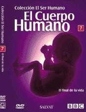 El cuerpo humano – El final de la vida